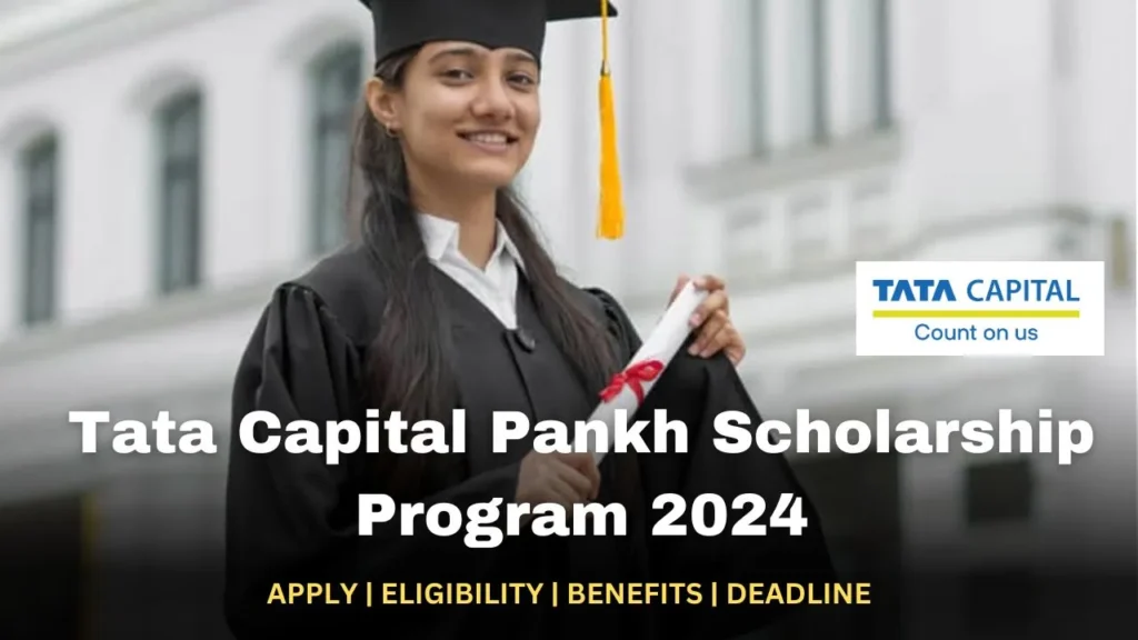 Tata Capital Pankh Scholarship 2024-25 | Apply Now, Eligibility, Benefits, Last Date.