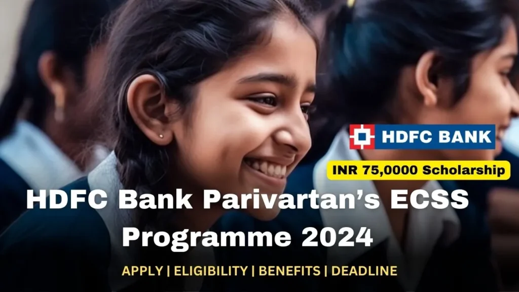 HDFC Bank Parivartan Scholarship 2024-25, Apply, Login, Eligibility, Last Date.