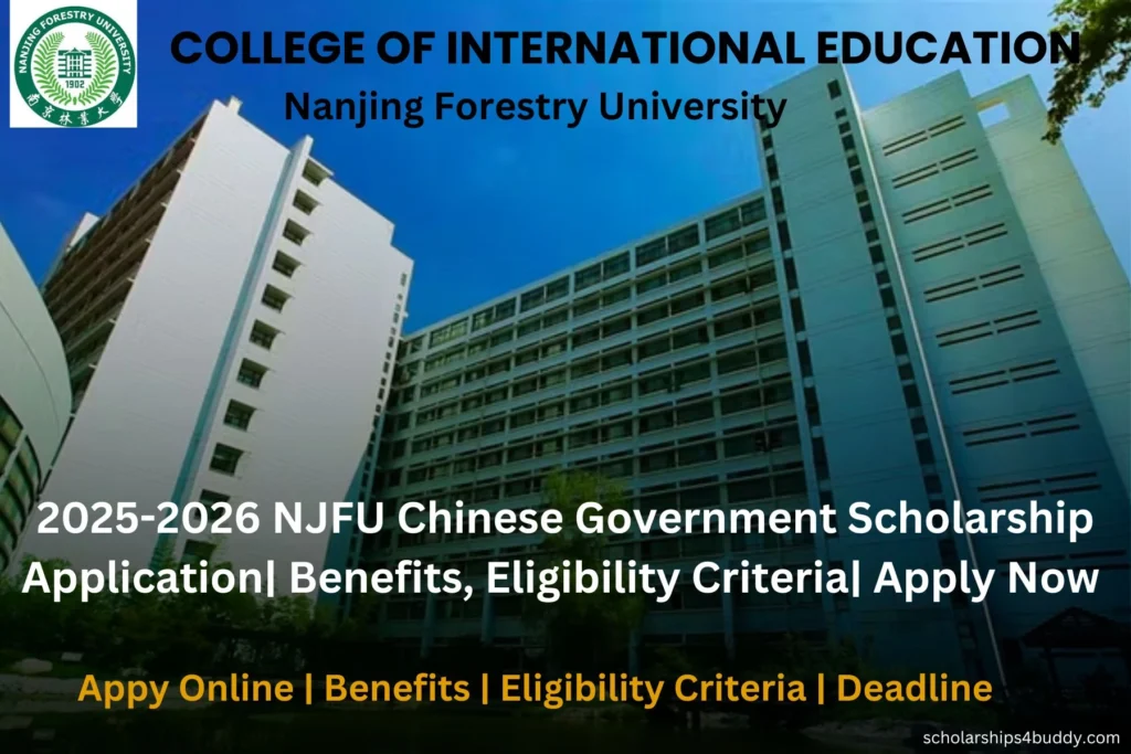 2025-2026 NJFU Chinese Government Scholarship Guide